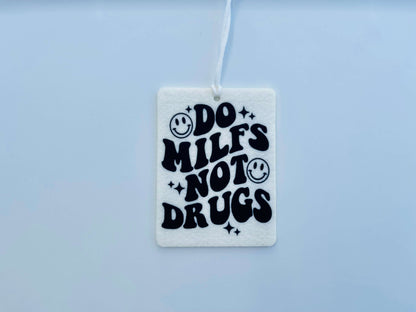 Do MILFS, Not Drugs