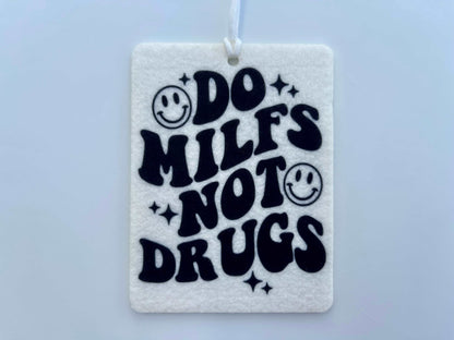 Do MILFS, Not Drugs