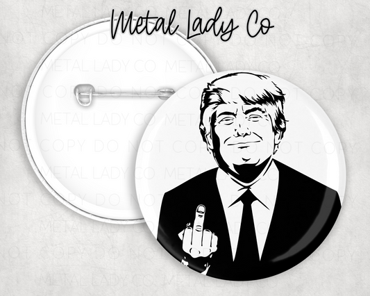 Trump middle finger 2.2 inch button badge