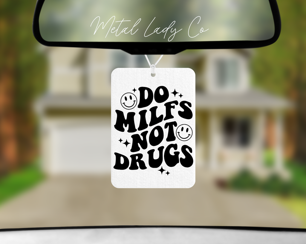 Do MILFs Not Drugs Air Freshener – Groovy Recovery Gift 🚗💋