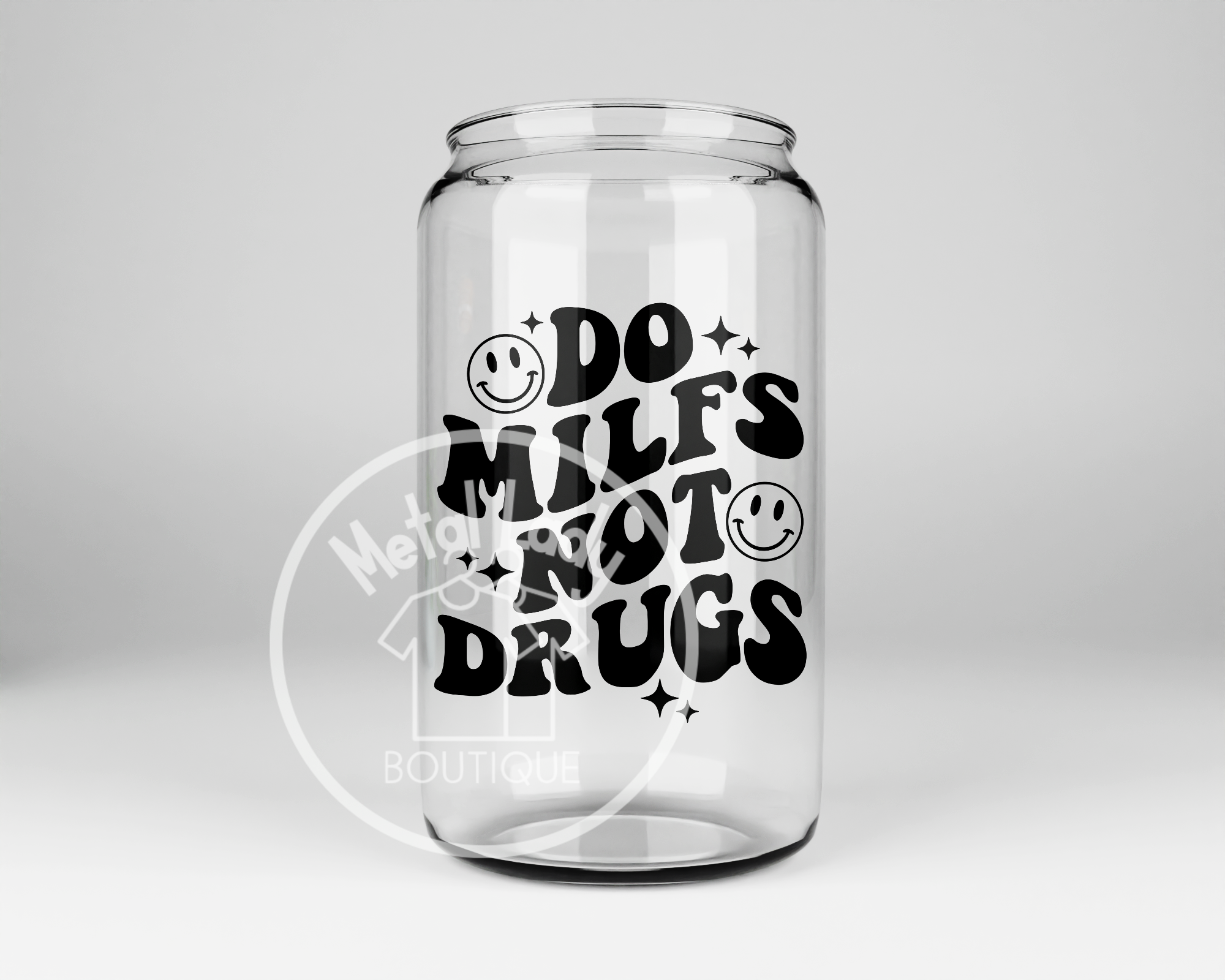 Do Milfs Not Drugs Glass Can