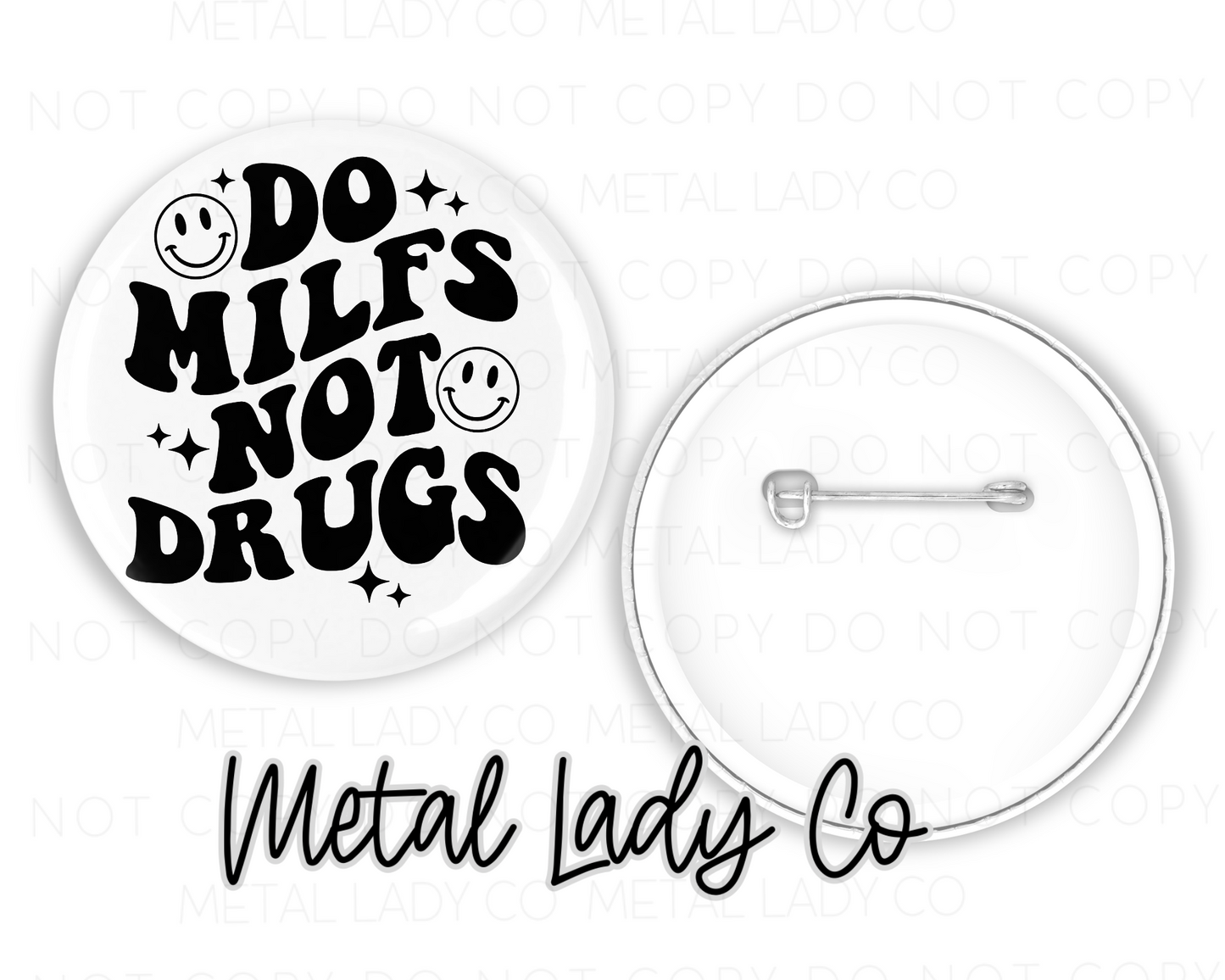 DO MILFS Not drugs 2 inch pinback