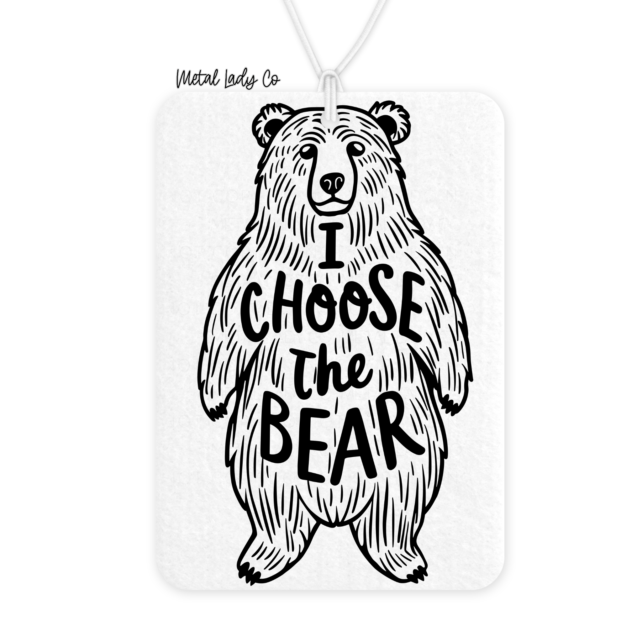 Bear vehicle air freshener with 'I Choose the Bear' text on a white background