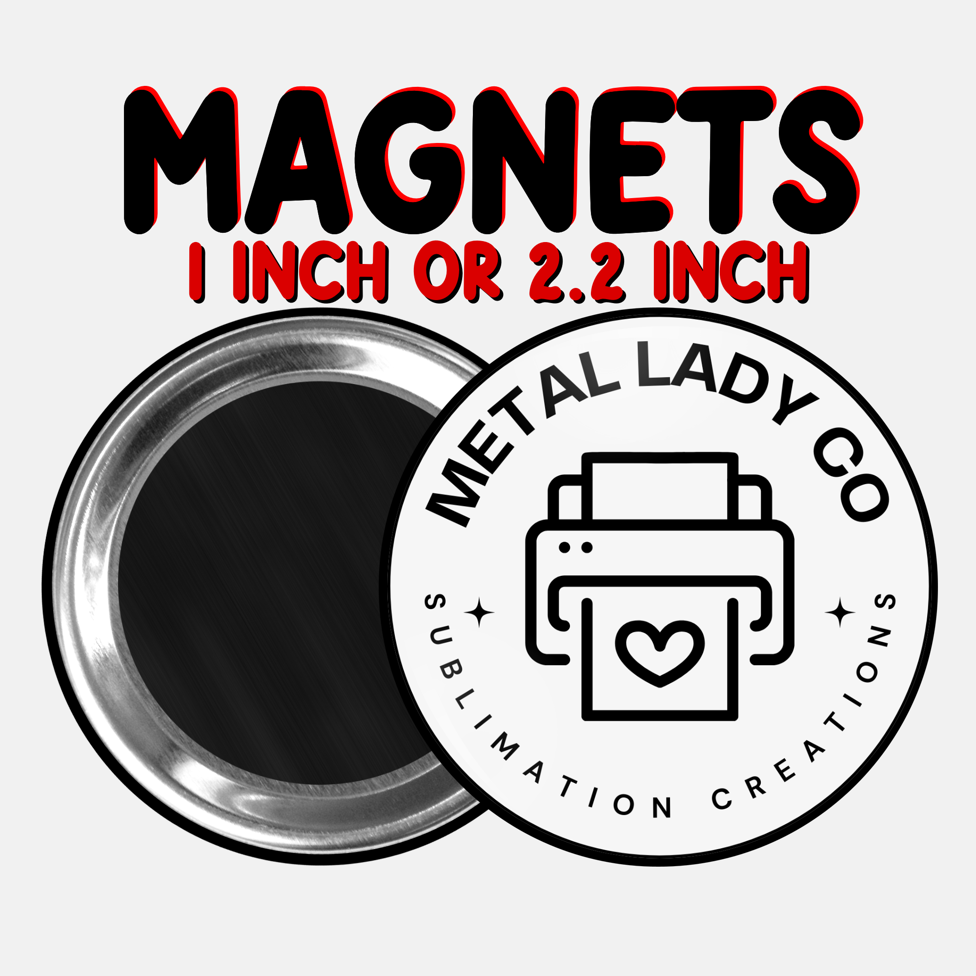 Metal magnet with 'Metal Lady Co' logo and text indicating size options on a white background.