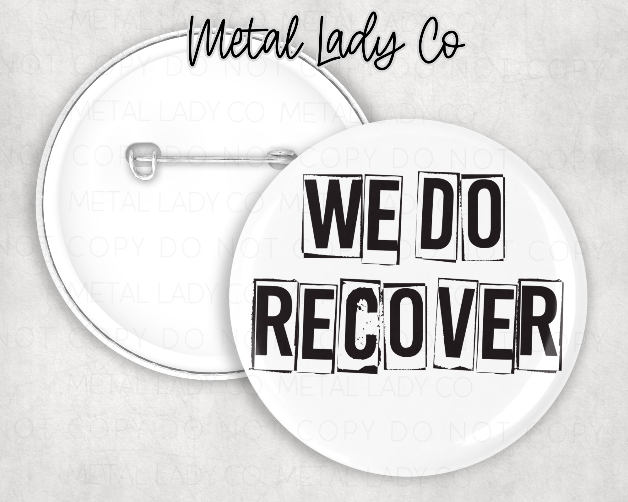 We Do Recover button – 2.2 inch handmade pinback