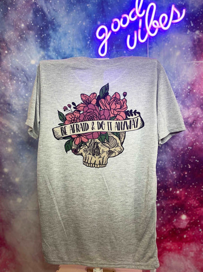 Be Afraid & Do It Anyway Shirt - MetalLadyBoutiquesmall