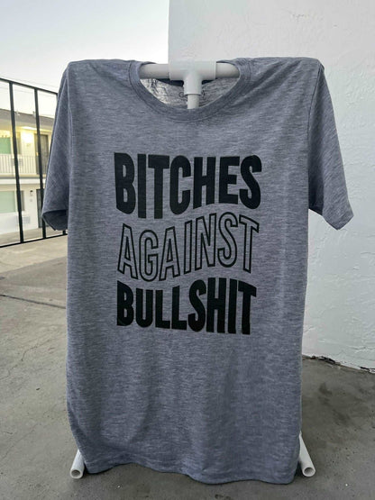 Bitches Against Bullshit Shirt