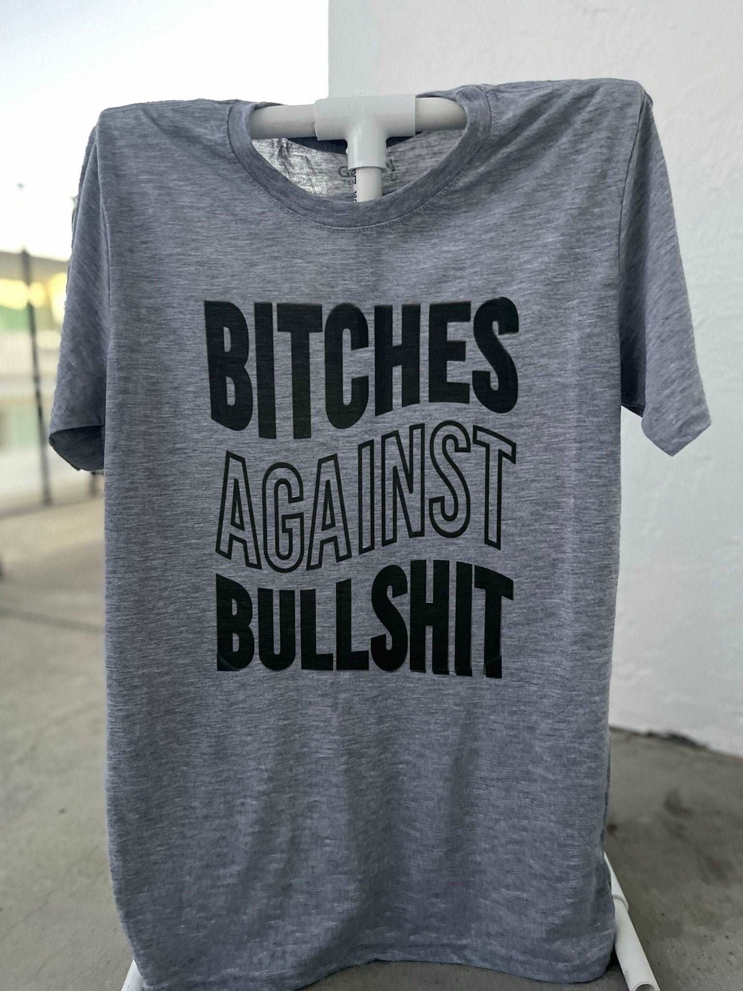 Bitches Against Bullshit Shirt