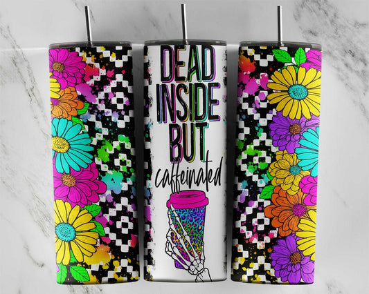 Dead inside but caffeinated tumbler, two color options