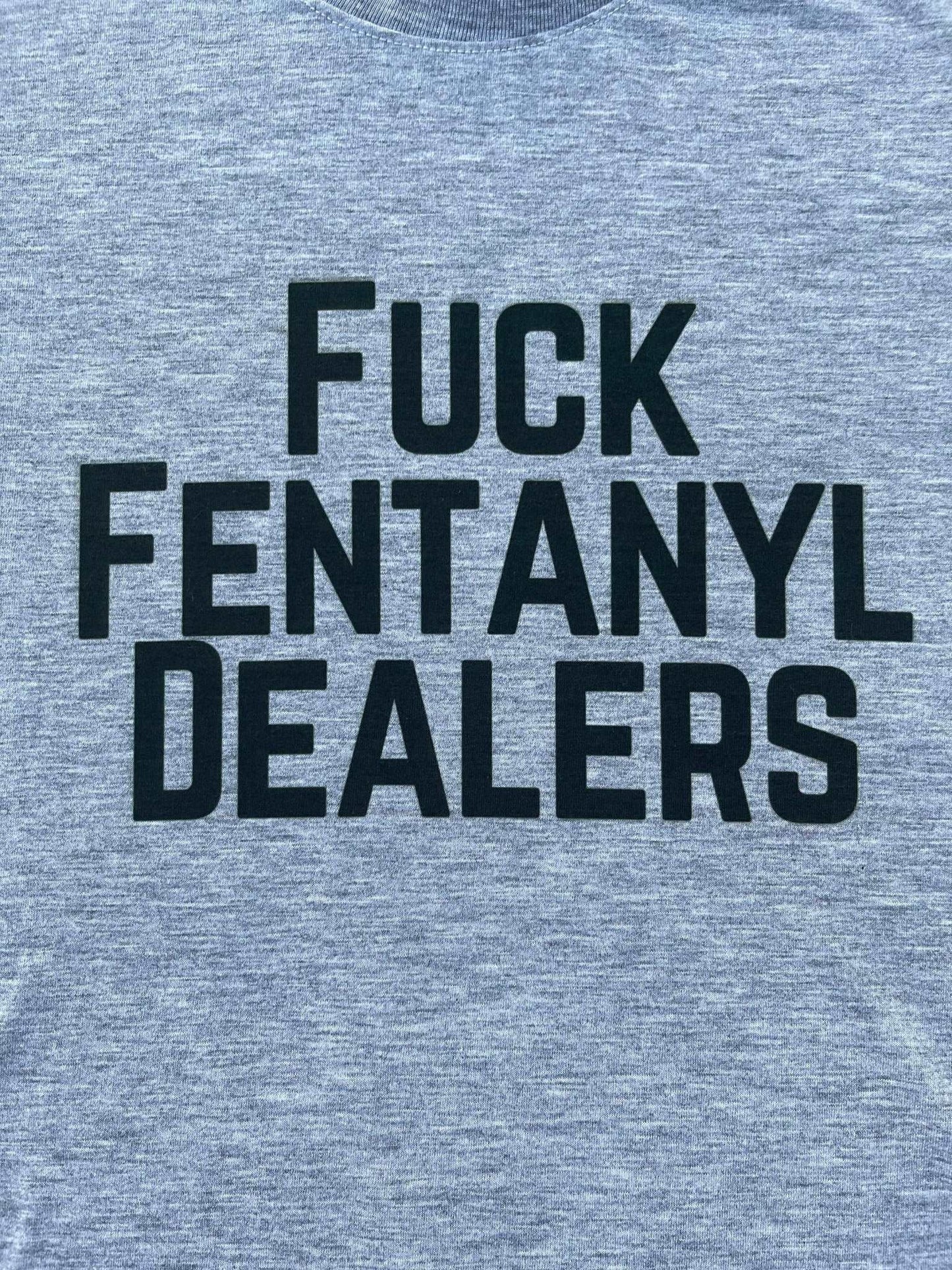 Fuck Fentanyl Dealers Shirt
