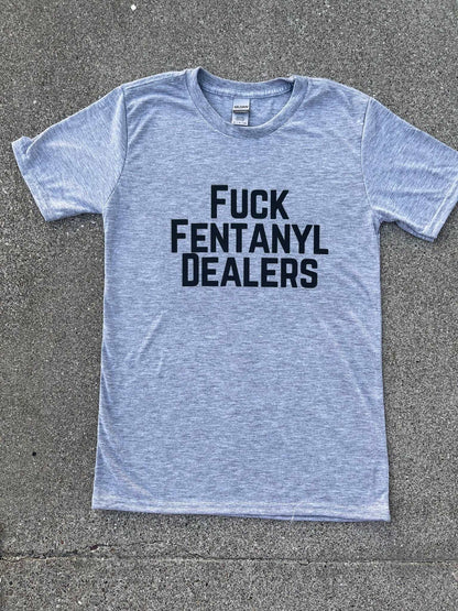 Fuck Fentanyl Dealers Shirt