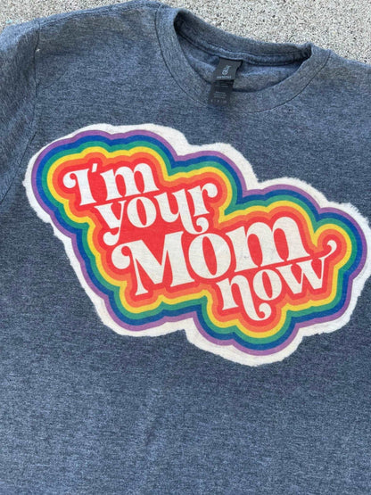 I'm Your Mom Now Shirt, Ally Mom Shirt, Pride Mom Gift