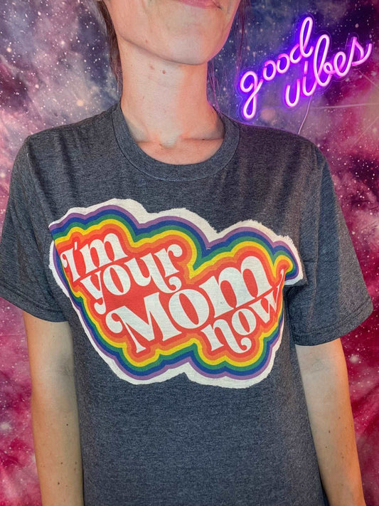 I'm Your Mom Now Shirt, Ally Mom Shirt, Pride Mom Gift