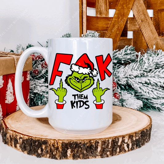 Fuck Them Kids coffee cup