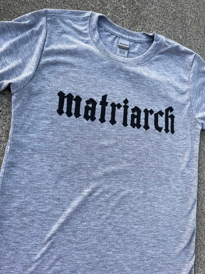 Matriarch Shirt for Moms