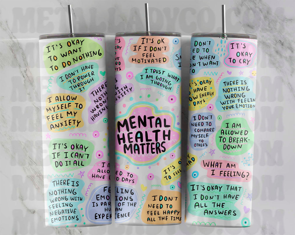 Mental Health Matters - Affirmation Tumbler