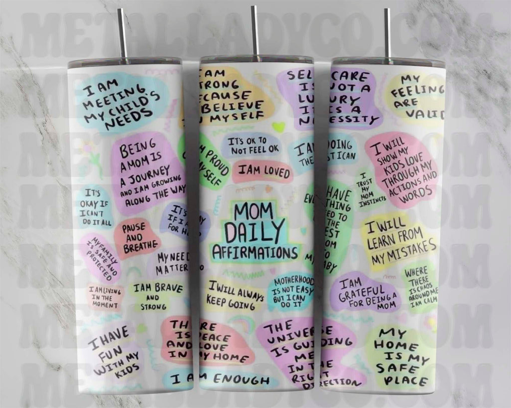 Mom Daily Affirmations - Affirmation Tumbler