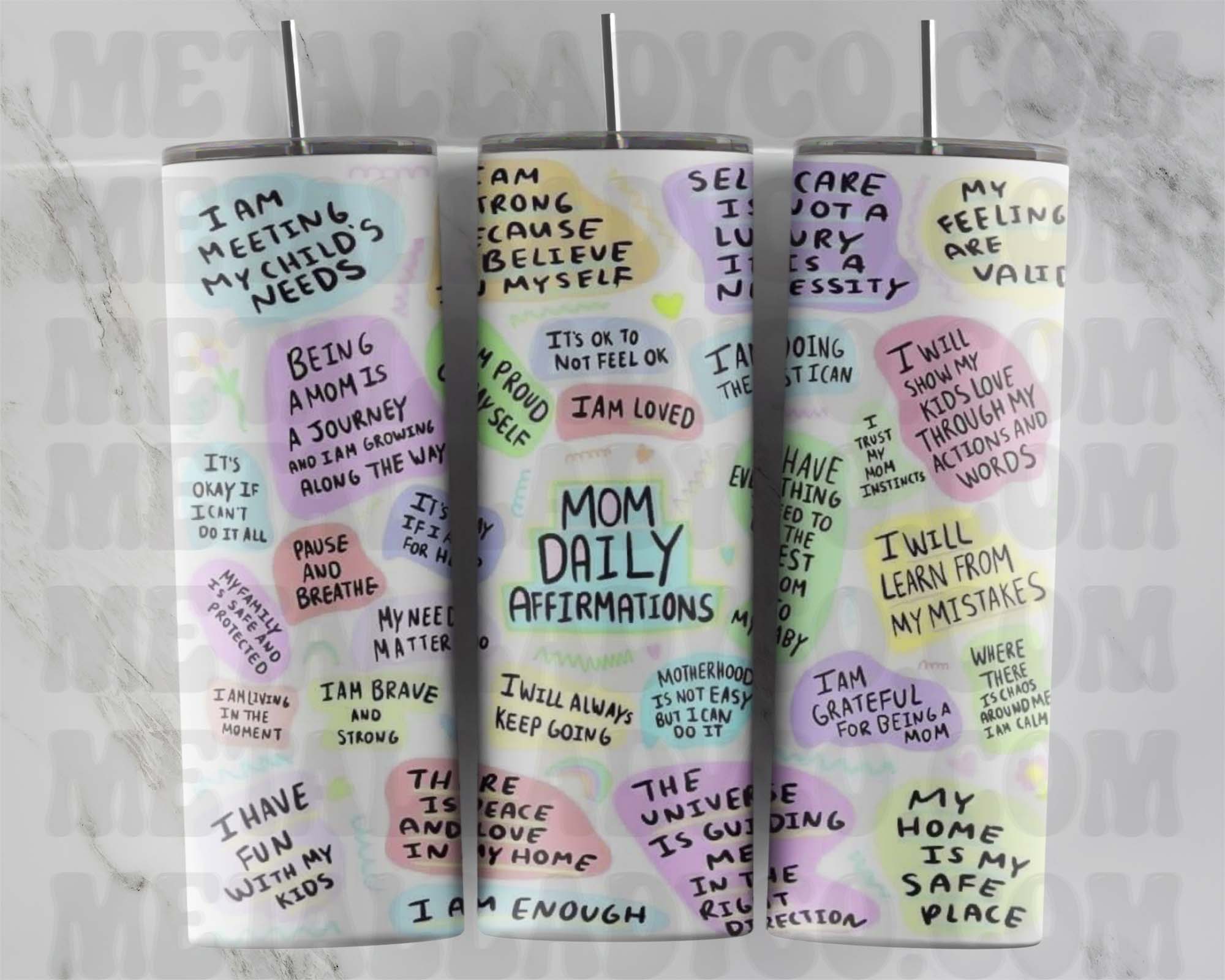 Mom Daily Affirmations - Affirmation Tumbler