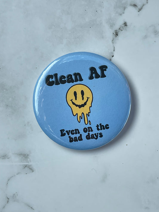 2.2 Inch Clean AF, even on the bad days pinback button pin