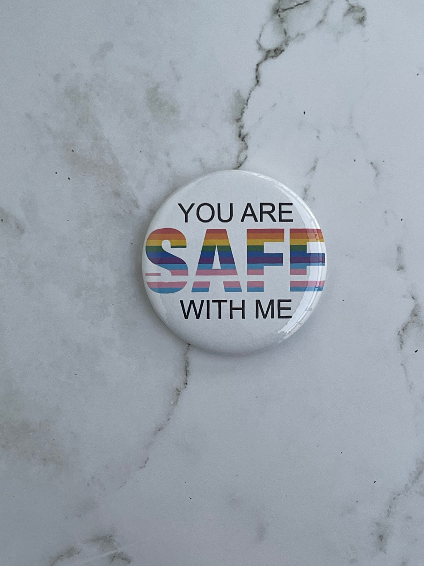 You Are Safe Pinback Button Pin