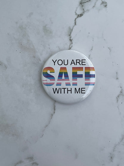 You Are Safe Pinback Button Pin