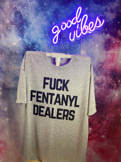 Fuck Fentanyl Dealers