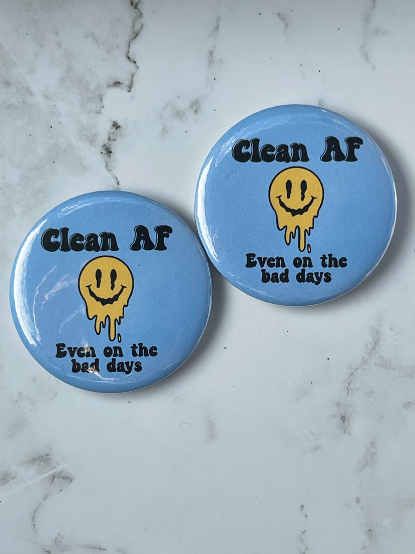 2.2 Inch Clean AF, even on the bad days pinback button pin