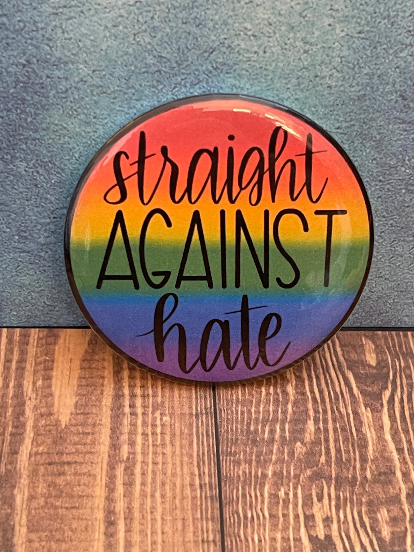 Straight against hate 2.2 inch Ally Pinback Button Pin