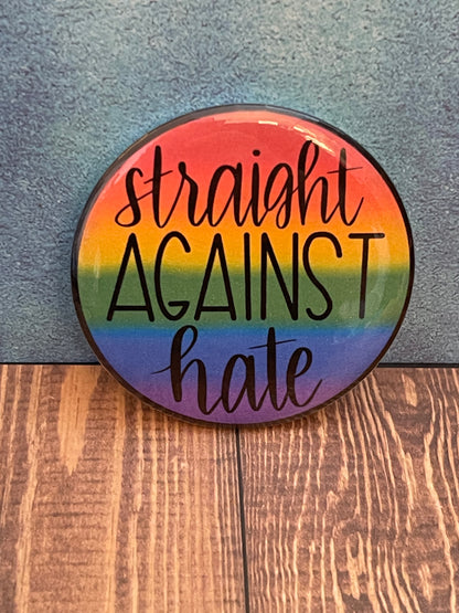 Straight against hate 2.2 inch Ally Pinback Button Pin