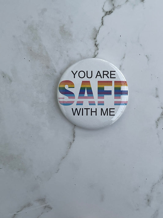 2.2 Inch You Are Safe Pinback Button Pin