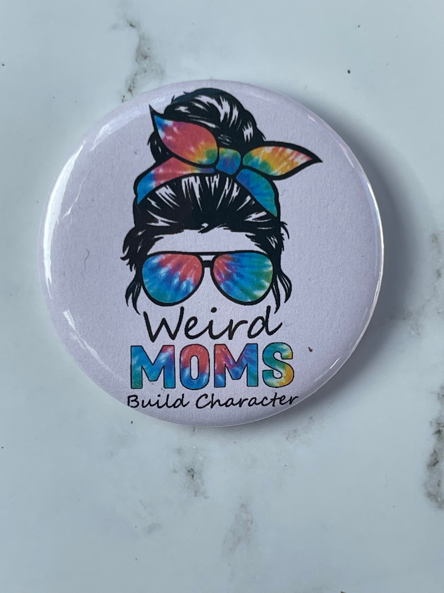 Weird Moms Build Character Pinback Button Pin