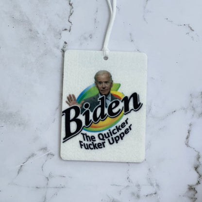 Biden Quicker Fucker Upper Car Air Freshener