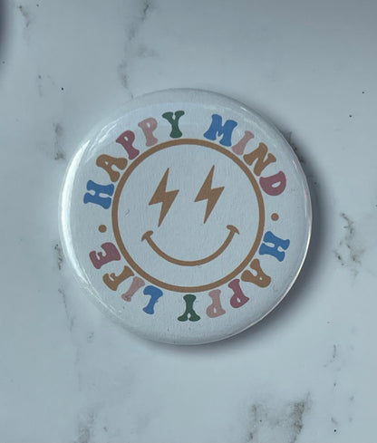 Happy mind, happy life pin