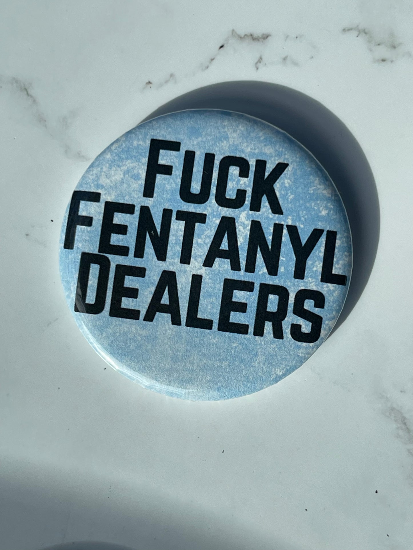 2.2 Inch Fuck Fentanyl Dealers Pinback Button