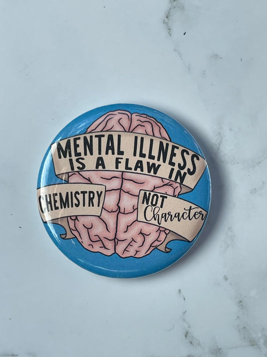 Mental Health Chemistry 2.2 Inch Pinback Button