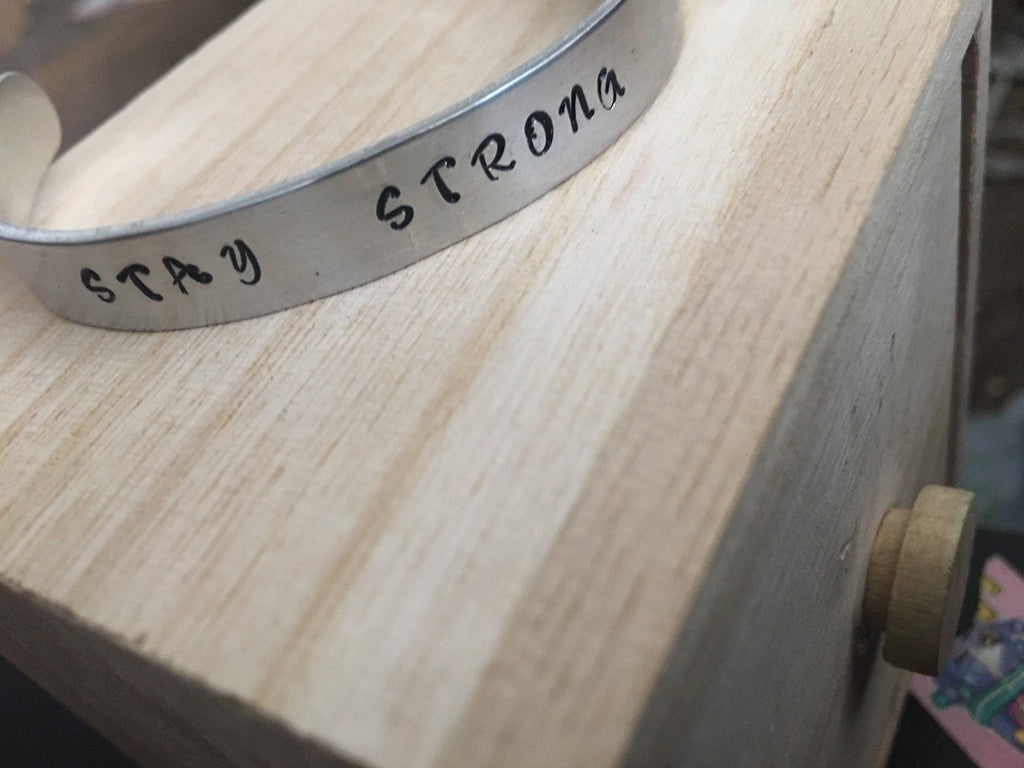 Stay strong hand stamped bracelet